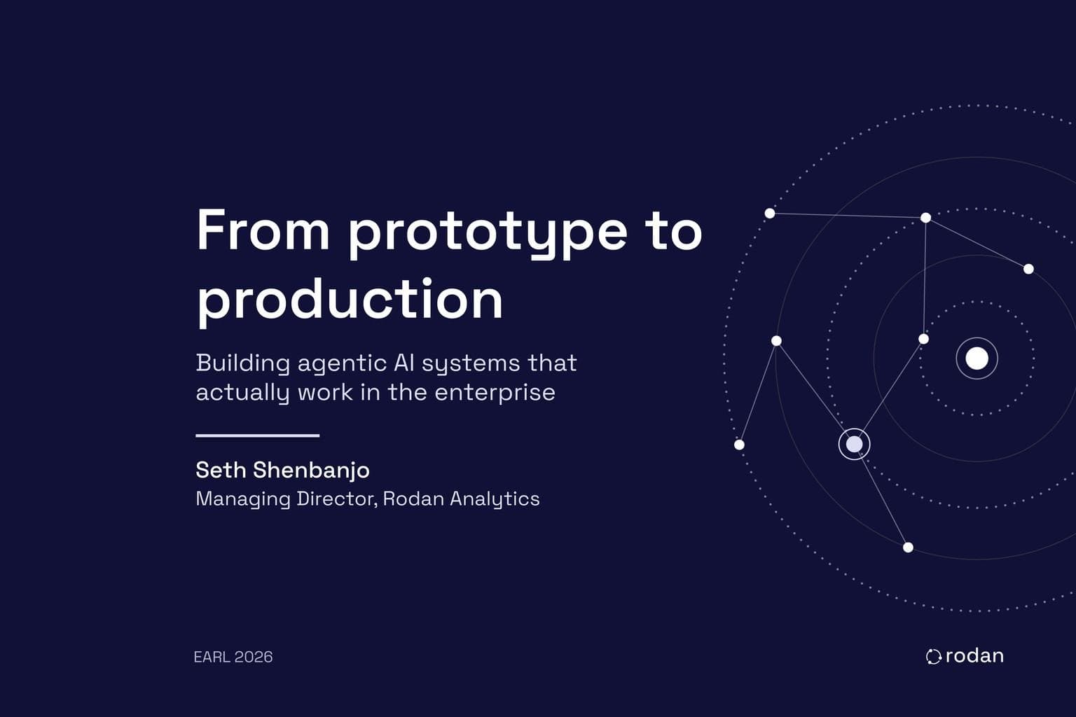 Agentic AI from prototype to production: our EARL 2026 talk